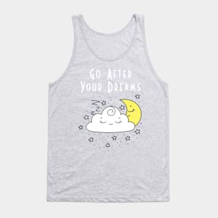 Go After Your Dreams Tank Top